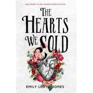 The Hearts We Sold | Emily Lloyd-Jones (ISBN: 9780316314558)