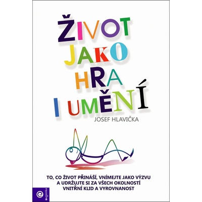 Život jako hra i umění