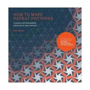 How to Make Repeat Patterns | Paul Jackson (ISBN: 9781786271297)