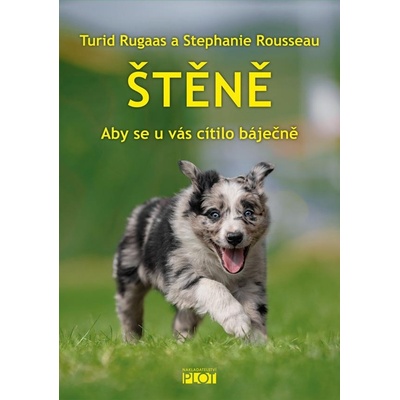 Štěně - Aby se u vás cítilo báječně - Rugaas Turid