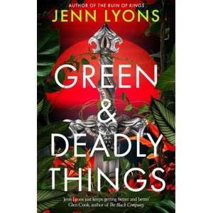 Green and Deadly Things | Jenn Lyons (ISBN: 9781035048625)