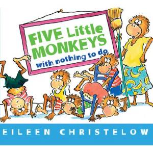 Five Little Monkeys with Nothing to Do | Eileen Christelow (ISBN: 9780544088900)