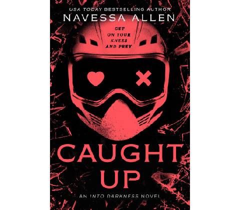 CAUGHT UP INTO DARKNESS TRILOGY