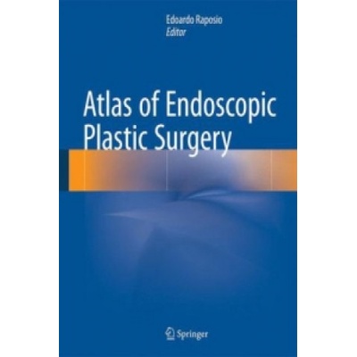 Atlas of Endoscopic Plastic Surgery Raposio Edoardo