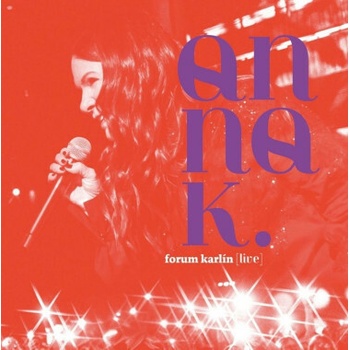 Anna K: Forum Karlín / Live