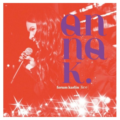 Anna K: Forum Karlín / Live