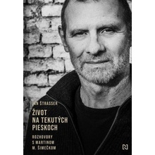 Život na tekutých pieskoch - Martin M. Šimečka, Ján Štrasser