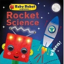 Baby Robot ExplainsRocket Science