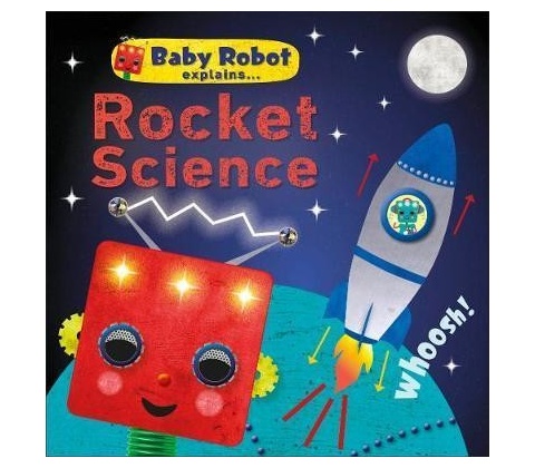 Baby Robot ExplainsRocket Science