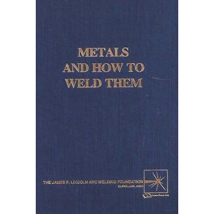 Metals and How To Weld Them (2021)