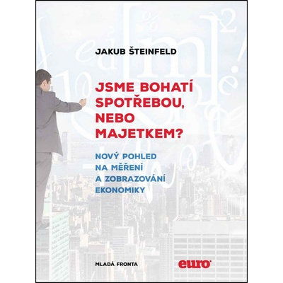 Jsme bohatí spotřebou, nebo majetkem? - Jakub Šteinfeld