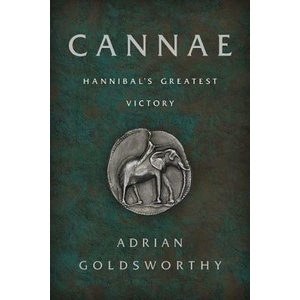 Cannae: Hannibal's Greatest Victory | Adrian Goldsworthy (ISBN: 9781541699250)