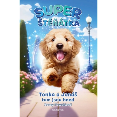 Superštěňátka: Tonka a Jonáš jsou tu hned