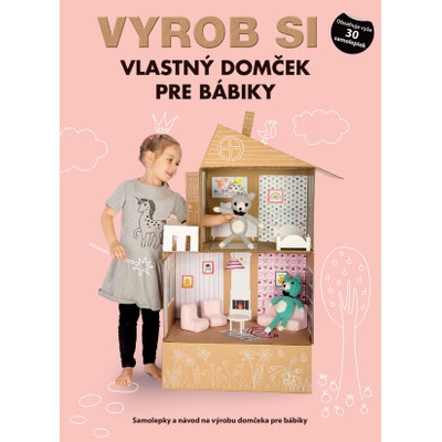 Vyrob si vlastný DOMČEK PRE BÁBIKY