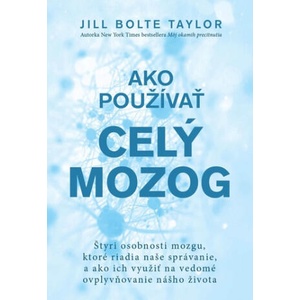 Ako používať celý mozog | Jill Bolte Taylor (2022)