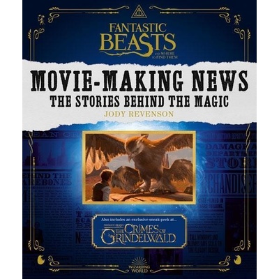 Fantastic Beasts and Where to Find Them: Movie-Making News - The Stories Behind the Magic [Lenticular Cover] Revenson JodyPaperback / softback