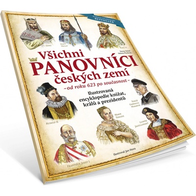 Všichni panovníci českých zemí – nové vydání r. 2023 - Ilustrovaná encyklopedie knížat, králů a prezidentů od roku 623 po současnost