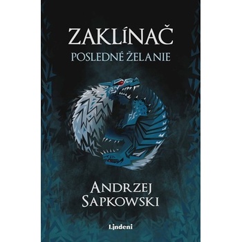 Zaklínač I. Posledné želanie - Andrzej Sapkowski