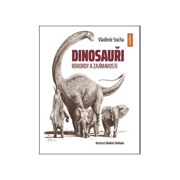 Dinosauři - Rekordy a zajímavosti - Vladimír Socha