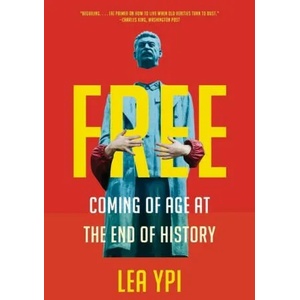 Free - Coming of Age at the End of History (ISBN: 9781324050292)