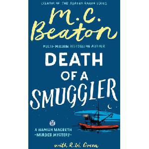 Hamish Macbeth: Death of a Smuggler | R W Green (ISBN: 9781408718599)