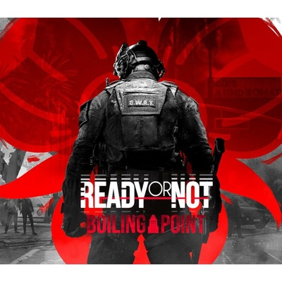 Ready or Not: Boiling Point