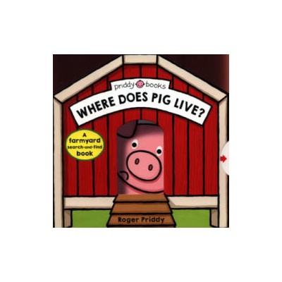 Where Does Pig Live? | Roger Priddy