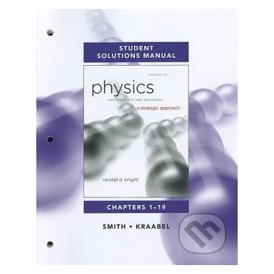 Student Solutions Manual for Physics for Scientists and Engineers - Randall D. Knight