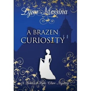 A Brazen Curiosity | Lynn Messina (ISBN: 9781942218715)