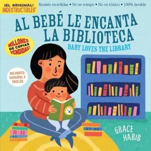 Indestructibles Al Bebé Le Encanta La Biblioteca/ Baby Loves the Library | WORKMAN KIDS (ISBN: 9781523534968)