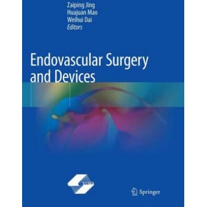 Endovascular Surgery and Devices | Huajuan Mao, Weihui Dai (2019)