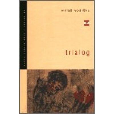 Trialog - Miloš Vodička