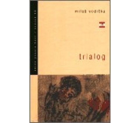 Trialog - Miloš Vodička