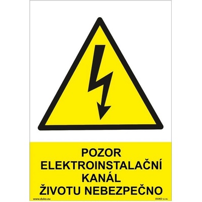 DUKO POZOR ELEKTROINSTALAČNÍ KANÁL - ŽIVOTU NEBEZPEČNO Formát: 148 x 210 mm, Materiál: plast 1 mm, samolepící vinylová fólie