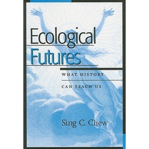 Ecological Futures | Sing C. Chew (ISBN: 9780759104549)