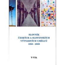 Slovník českých a slovenských výtvarných umělců 19.díl 1950 - 2008 V - Vik - Kolb Josef