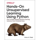 Hands-On Unsupervised Learning Using Python - How to Build Applied Machine Learning Solutions from Unlabeled Data Patel Ankur A.Paperback