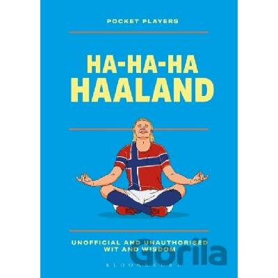 Ha-Ha-Ha Haaland - Bloomsbury