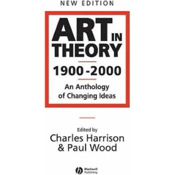Image 1 of Art in Theory 1900-2000 - An Anthology of Changing Ideas 2e | Charles Harrison