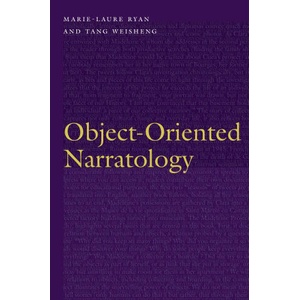 Object-Oriented Narratology | Marie-laure Ryan, Tang Weisheng (ISBN: 9781496238795)