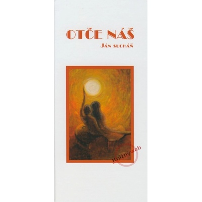 Otče náš - Ján Sucháň