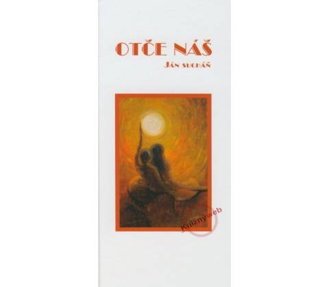 Otče náš - Ján Sucháň