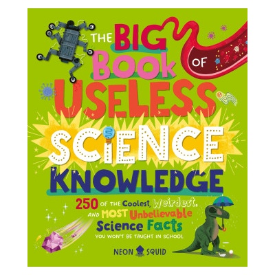 The Big Book of Useless Science Knowledge | Neon Squid