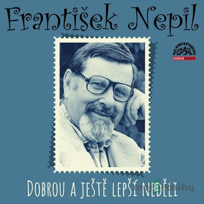 Dobrou a ještě lepší neděli - František Nepil