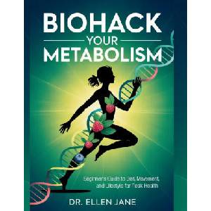 Biohack Your Metabolism | Dr. Ellen Jane (2025)