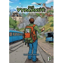 Poď Vypadnúť! - Hanko Vladislav