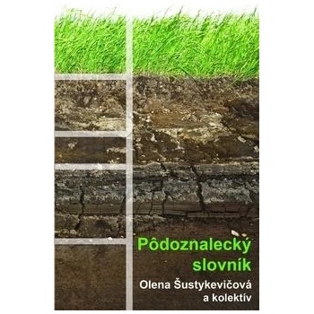 Pôdoznalecký slovník - Šustykevičová Olena