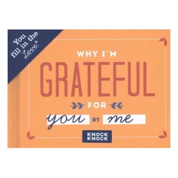 Knock Knock Why I'm Grateful for You Book Fill in the Love Fill-in-the-Blank Book & Gift Journal | Knock Knock