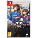 Maximum Entertainment Until Then (Switch)