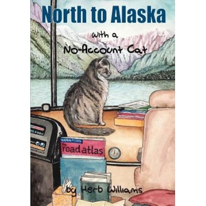 North to Alaska with a No-Account Cat | Williams, Herb, ill (2012)